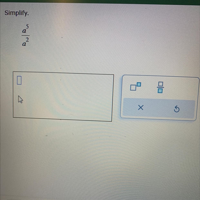 Simplify a5/a2. can someone help fast-example-1