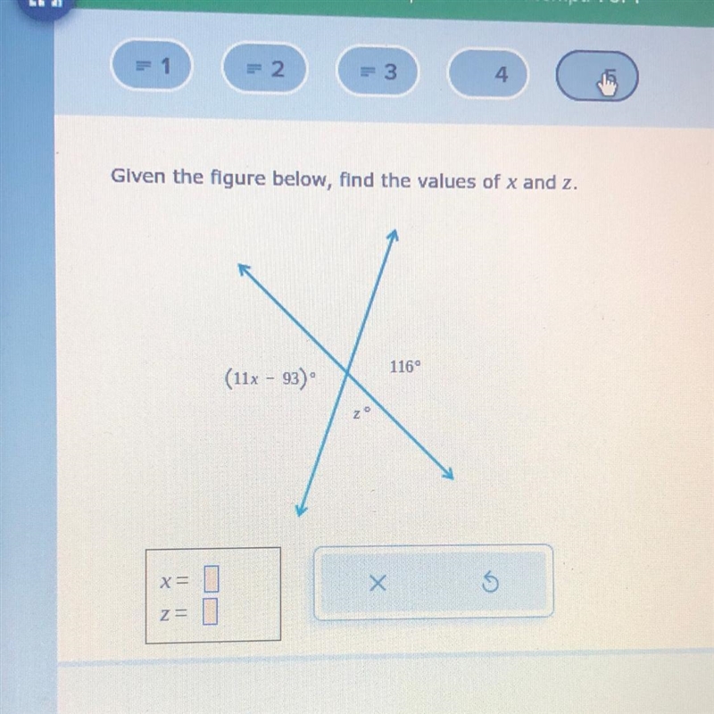 Given the figure below, find the values of x and z. X= Z= (11x - 93) H 116 X-example-1