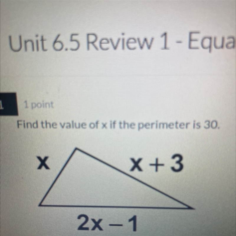 Find the value of x if the perimeter is 30. X+3, x, 2x-1-example-1