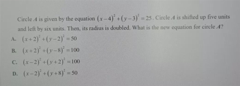 Circle A is given by the equation (x-4) +(3-3)* = 25. Circle A is shifted up five-example-1