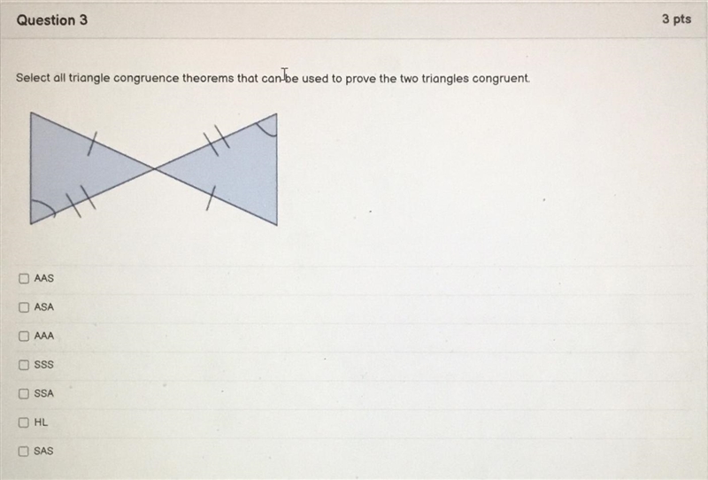 Select all triangle congruence theorems that can be used to prove the two triangles-example-1