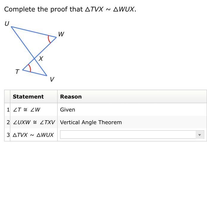 Complete the proof that △TVX~△WUX.-example-1