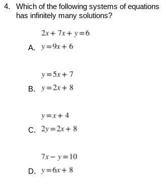 Which of the following systems of equations has infinitely many solutions?-example-1