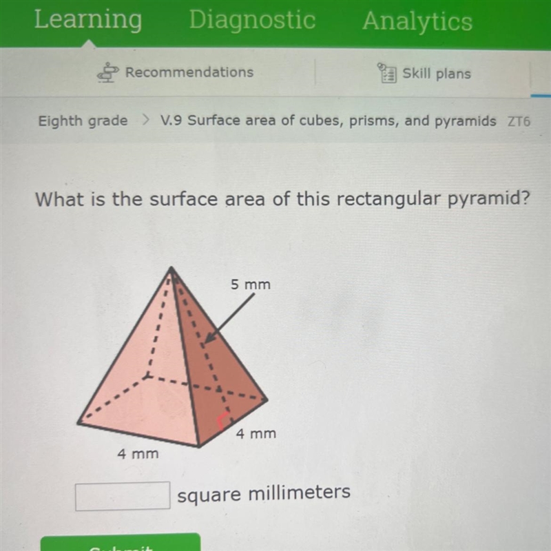 What is the surface area of this rectangular pyramid? 5 mm 4 mm 4 mm ___ square millimeters-example-1