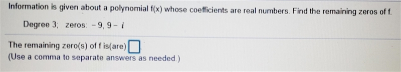 Information is given about a polynomial f(x) whose coefficients are real numbers. Find-example-1