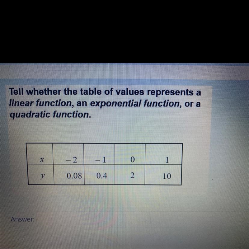 Tell whether the table of values represents a linear function, an exponential function-example-1