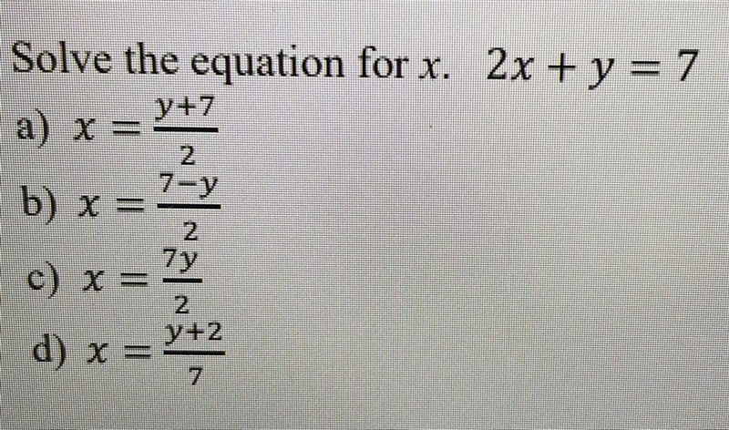 Solve the equation for x. 2x+y=7-example-1