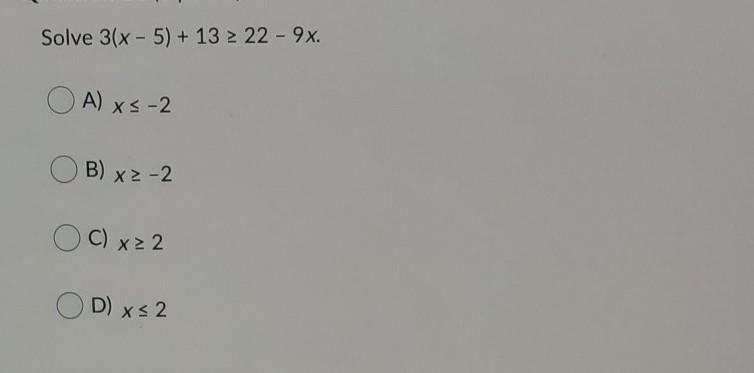 Solve 3(x - 5) + 13 2 22 - 9x.-example-1