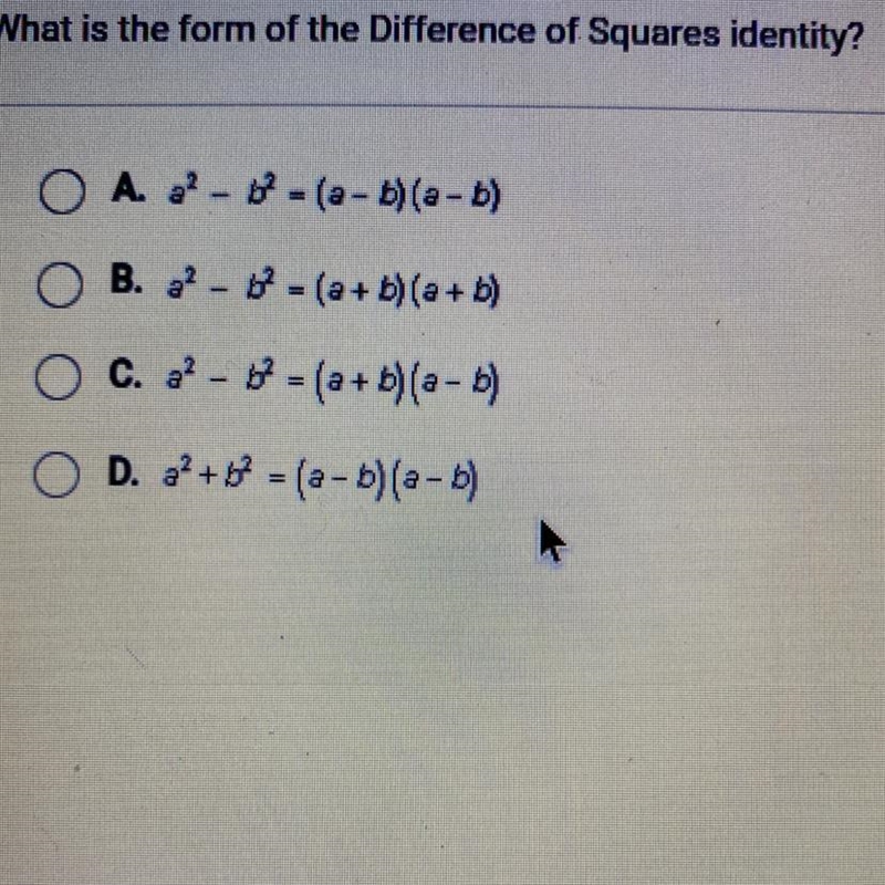 What is the form of the Difference of Squares identity?O A. a? - b - (a - b)(a - b-example-1