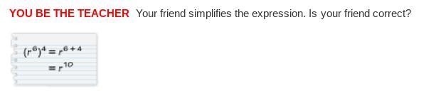 Your friend simplifies the expression. Is your friend correct why or why not?-example-1