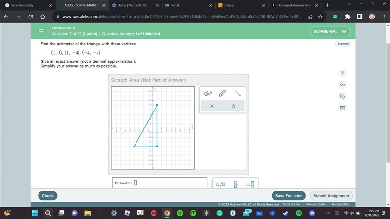 Find the perimeter of the triangle with these vertices. (1, 5) , (1, -4), (-4, -4) Give-example-1