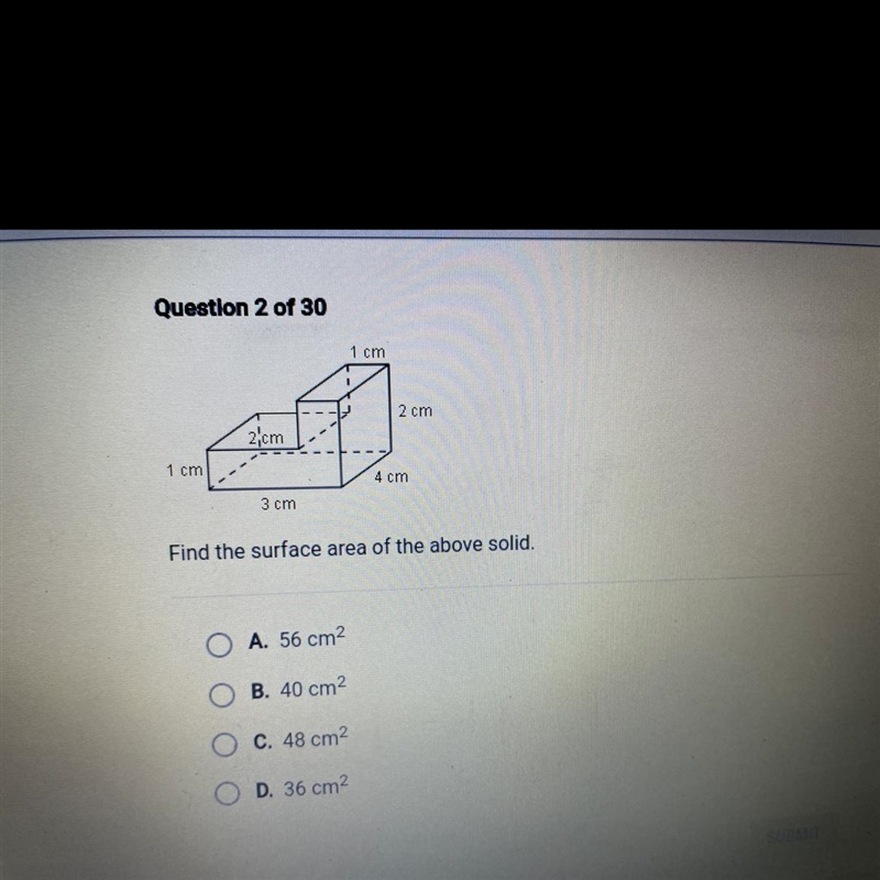 3 cm Find the surface area of the above solid. O A. 56 cm2 • B. 40 cm2 • C. 48 cm-example-1