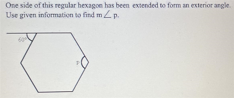 One side of this regular hexagon has been extended to form an exterior angle. Use-example-1