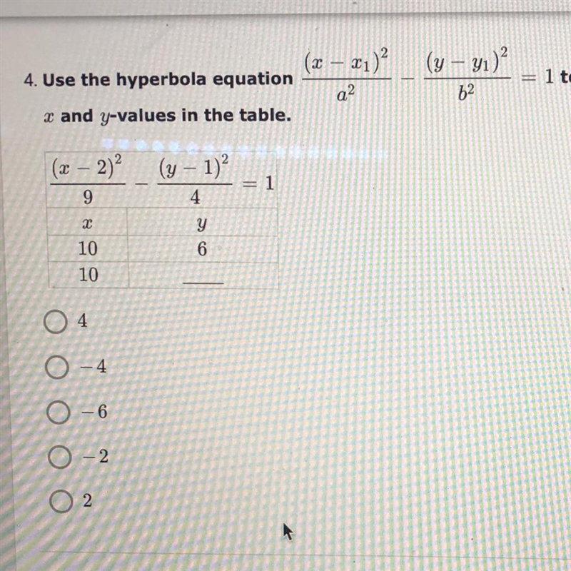 4. Use the hyperbola equationand y-values in the table.(2 - 21) (y - yı)a262= 1 to-example-1