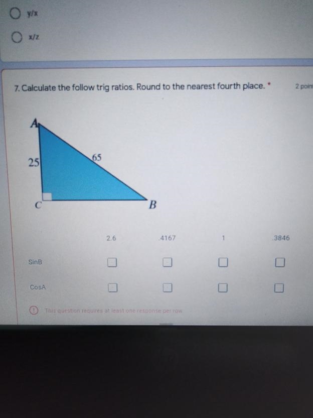 Calculate the following trig ratios. Round to the nearest fourth place. 25 and 45-example-1