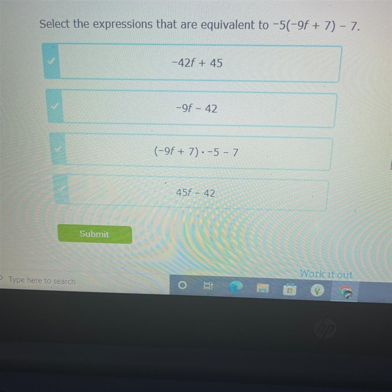 Select the expressions that are equivalent to -5(-9f + 7) - 7. -42f + 45 -9f-42 (-9f-example-1