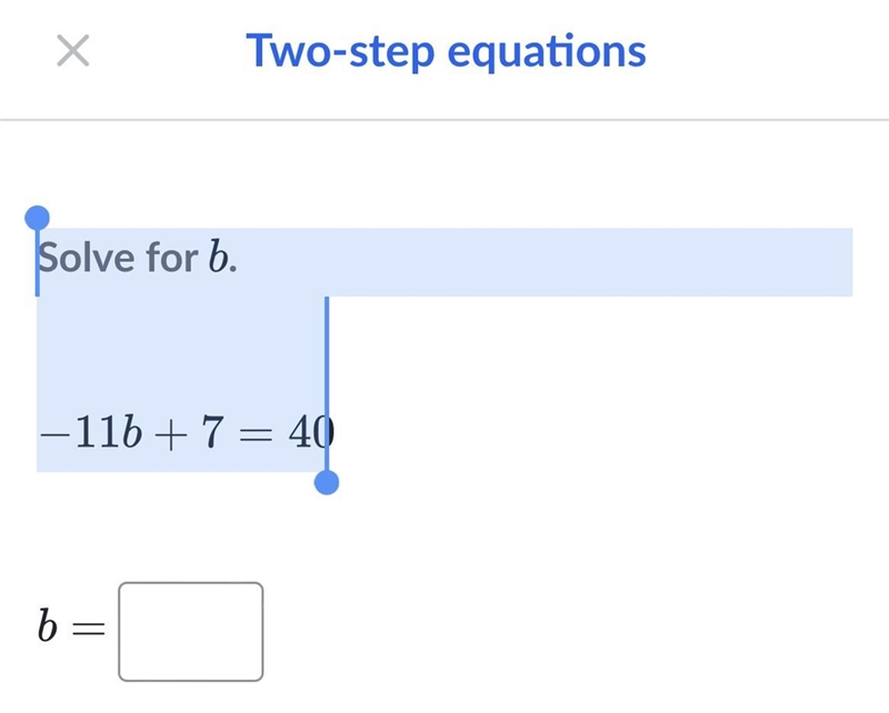 Solve for b − 11 b + 7 = 40-example-1