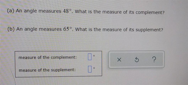 (a) An angle measures 48°. What is the measure of its complement? (b) An angle measures-example-1