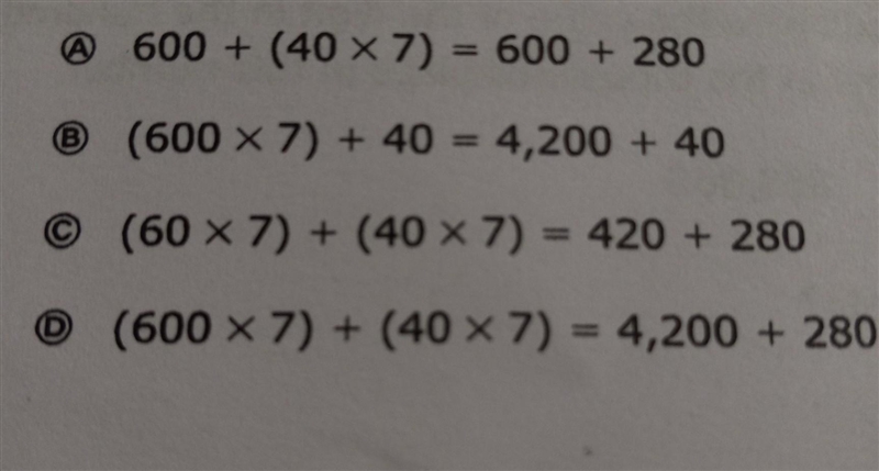 Which equation can be used to find the product 640x7? A. B. C. D. ​-example-1