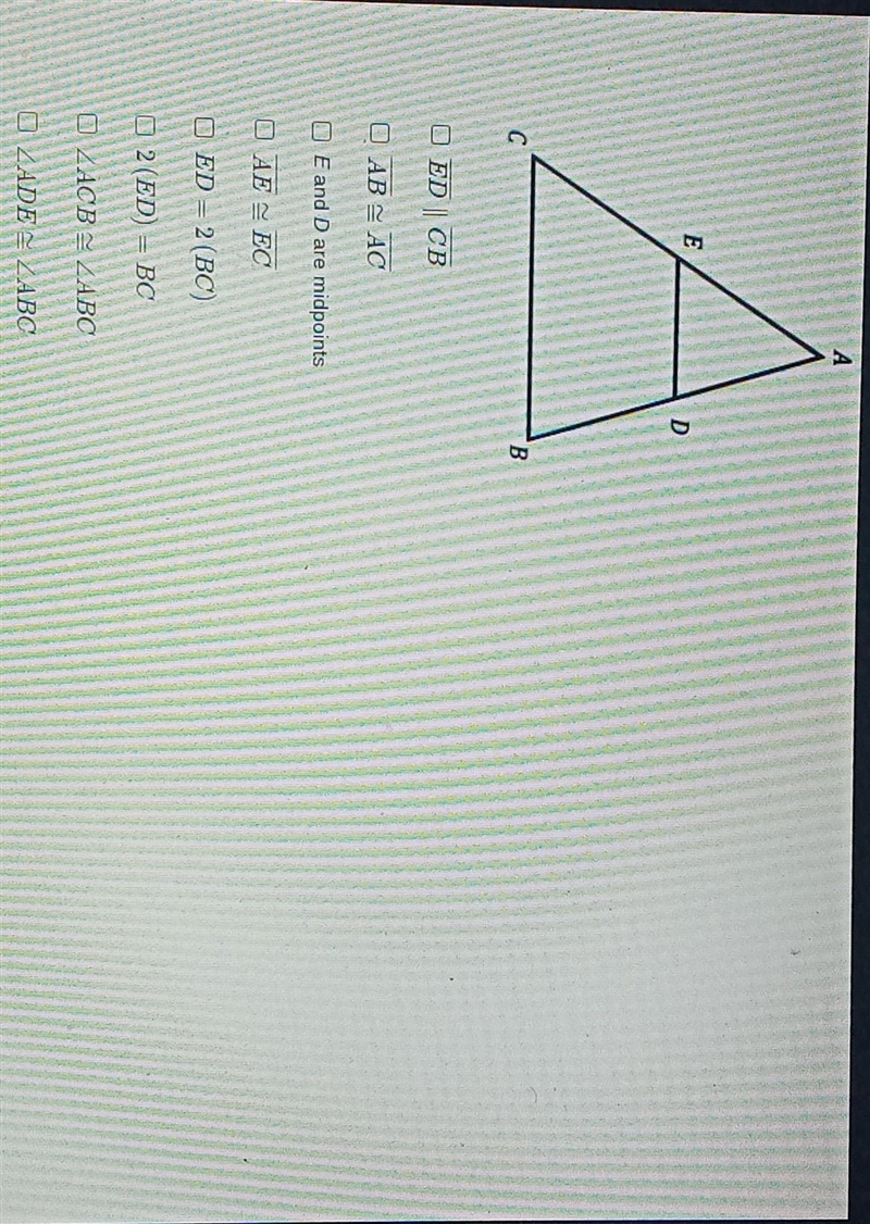 If ED is the midsegment of ABC, which of the following statements are necessarily-example-1