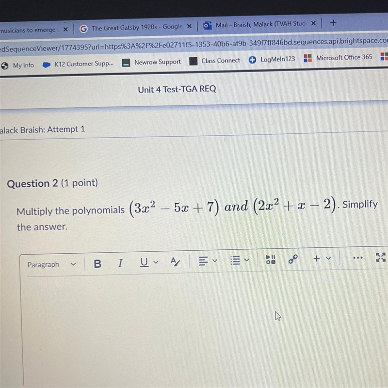 HELP LAST QUESTION multiple the polynomials (3x^2 - 5x +7) and (2x^2 + x - 2) simply-example-1