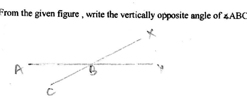 1. a) From the given figure , write the vertically opposite angle of ABC​-example-1