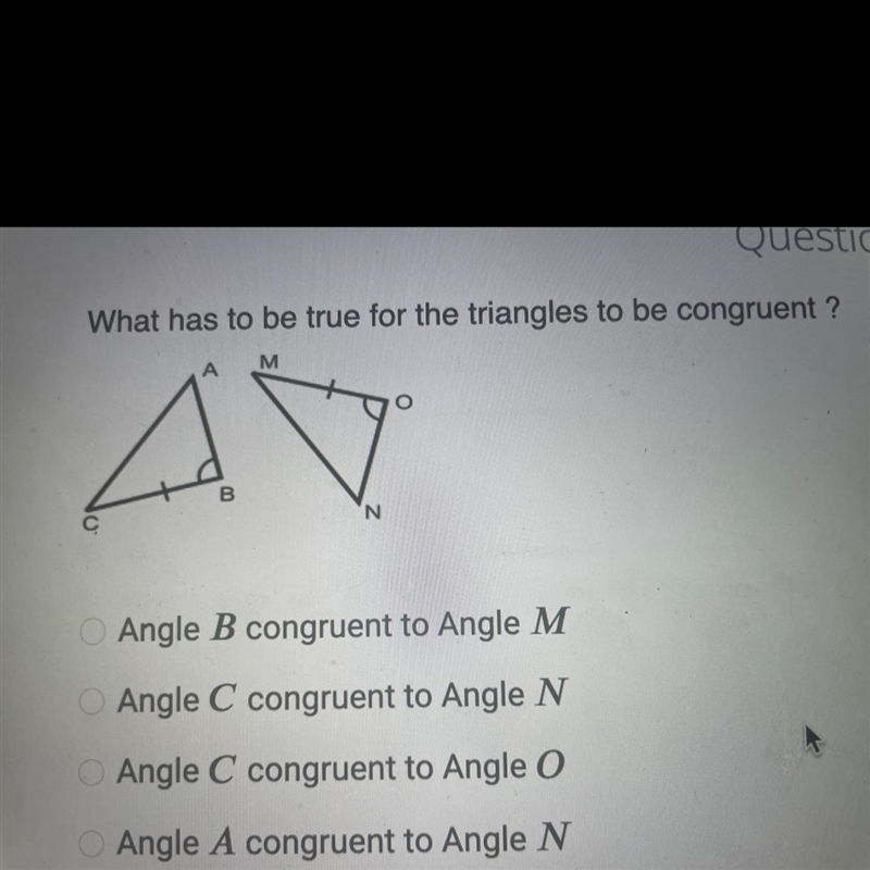 What has to be true for the triangles to be congruent?-example-1