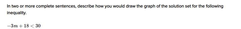 In two or more complete sentences, describe how you would draw the graph of the solution-example-1