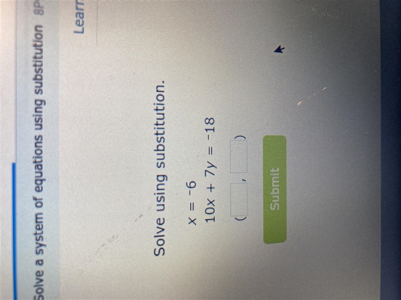 What’s the answer X=-6 10x + 7y = -18-example-1