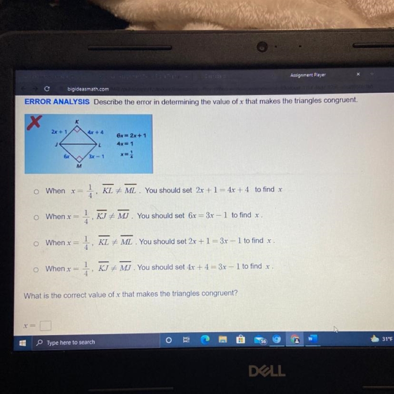 Describe the error in determining the value of X that makes the triangles congruent-example-1