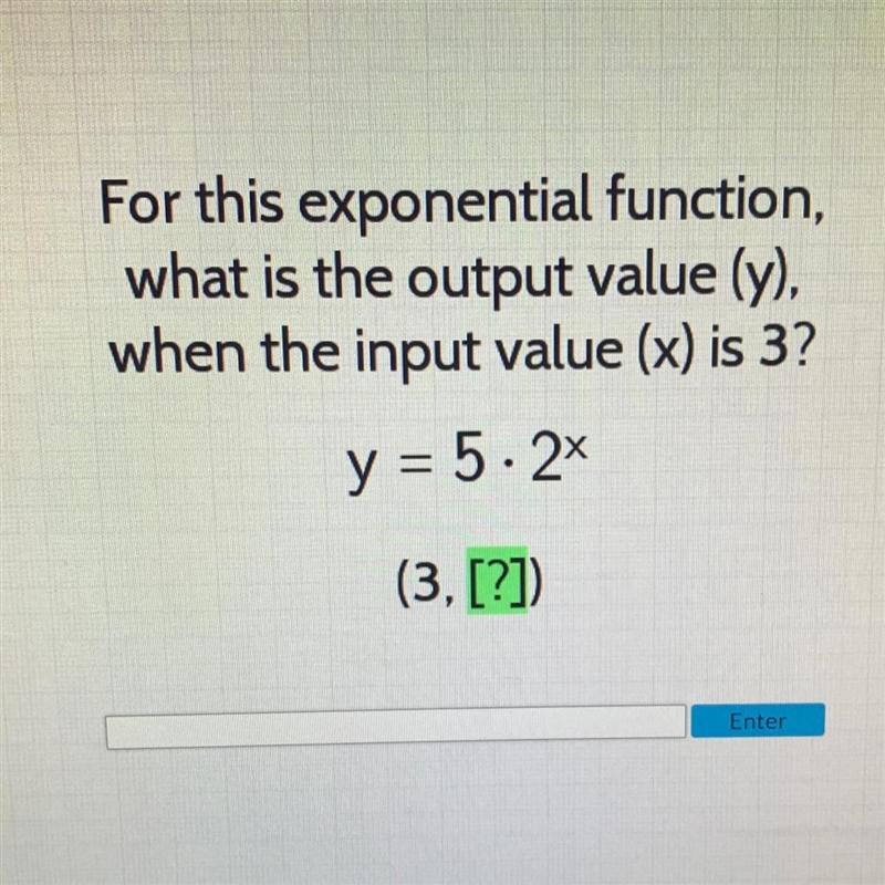 For this exponential function, what is the output value (y), when the input value-example-1