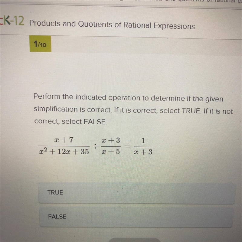 Perform the indicated operation to determine if the givensimplification is correct-example-1