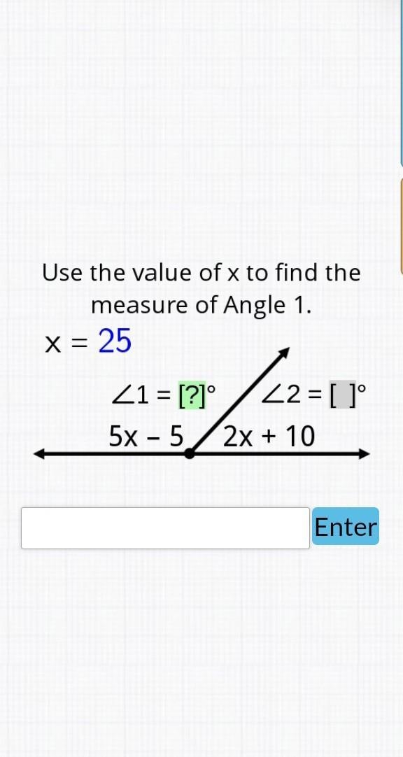 Use the value of x to find the measure of Angle 1. x = 25 41 = [?]° 42=[]° 5x5 2x-example-1