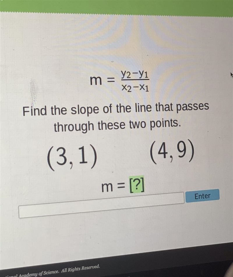 M = y2-y1 X2-X1 Find the slope of the line that passes through these two points. (3,1) (4,9) m-example-1