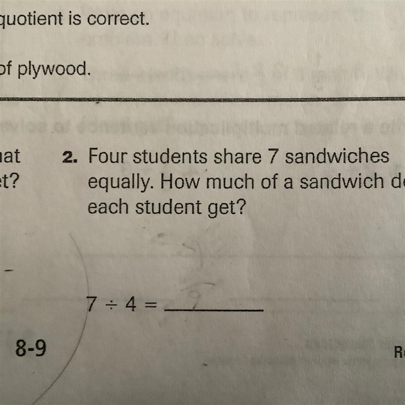 Four students share 7 sandwiches equally. How much of a sandwich does each student-example-1