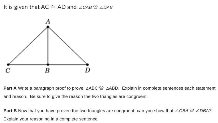 It is given that AC ≅ AD and ∠CAB ≌ ∠DAB Part A Write a paragraph proof to prove ABC-example-1