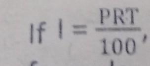 If I = PRT/100, MAKE R THE SUBJECT OF THE FORMULA.​-example-1