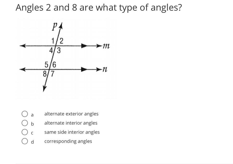 Angles 2 and 8 are what type of angles? A. Same side interior angles B. Alternate-example-1