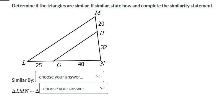 Determine if the triangles are similar. If similar, state how and complete the similarity-example-1