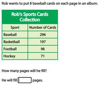 Rob wants to put 8 baseball cards on each page in an album. Rob's Sports Cards Collection-example-1