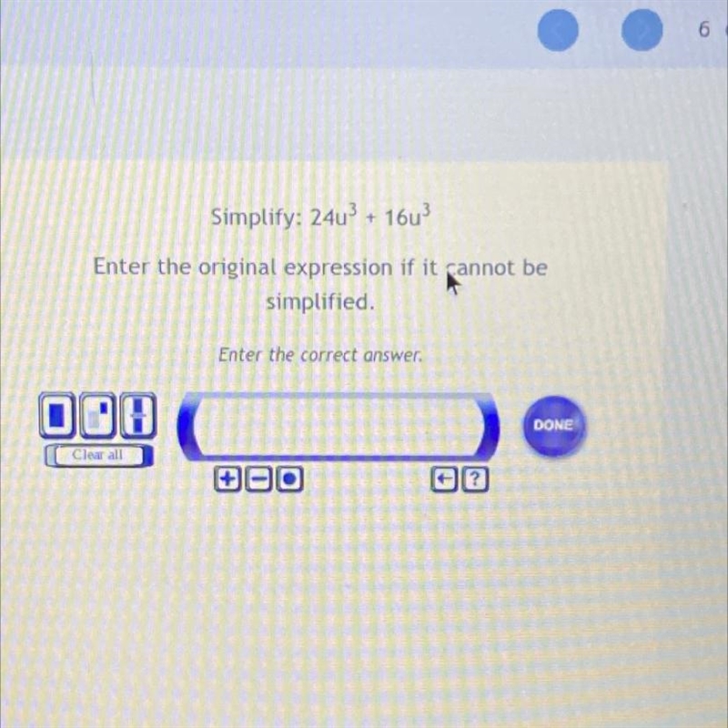 Simplify: 24u3 + 16u3 Enter the original expression if it cannot be simplified. Enter-example-1