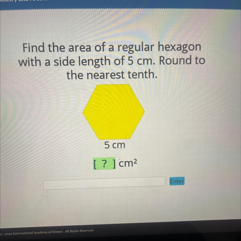 Find the area of a regular hexagon with a side length of 5 cm. Round to the nearest-example-1