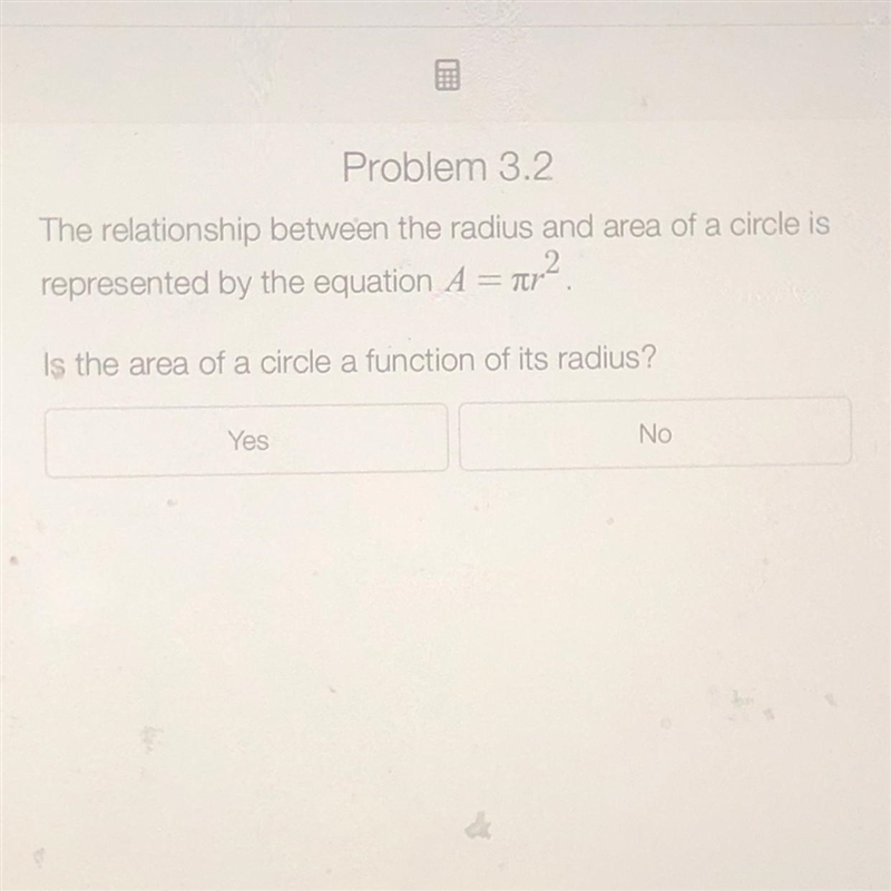 Yes or no is the are of a circle a function of it’s radius-example-1