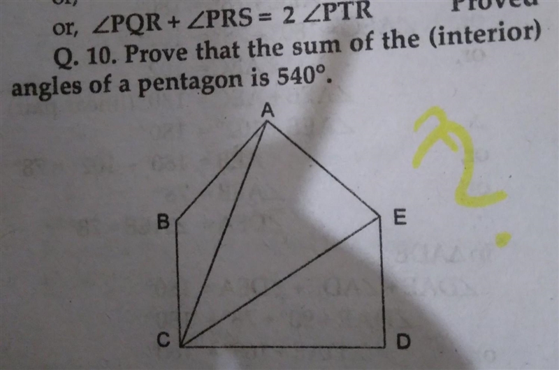 Q. 10. Prove that the sum of the (interior) angles of a pentagon is 540°. using geometry-example-1