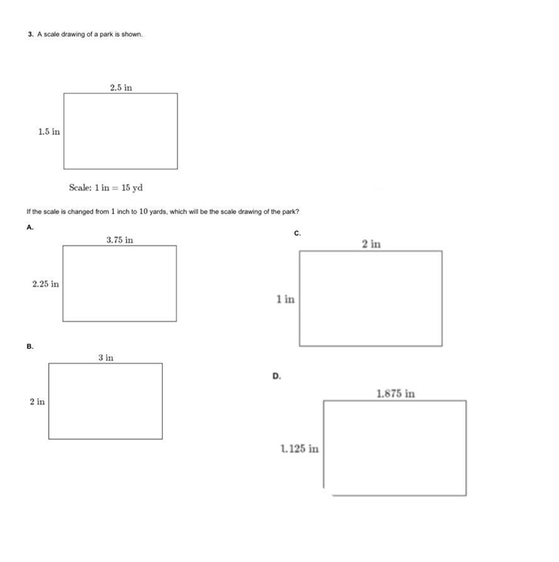 3. A scale drawing of a park is shown. 2.5 in 1.5 in Scale: 1 in = 15 yd If the scale-example-1