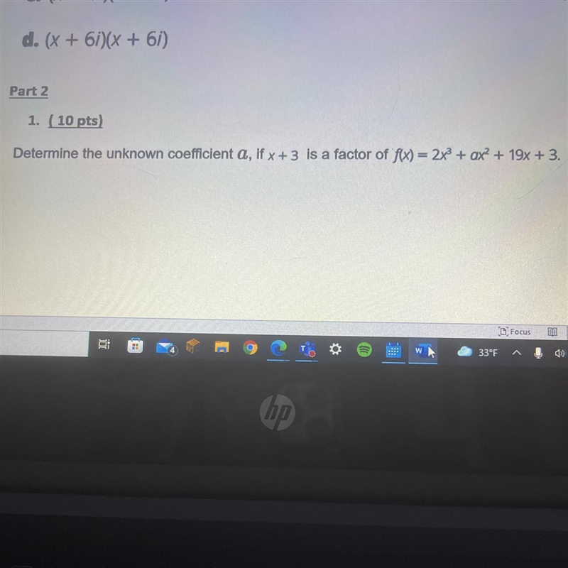 Determine the unknown coefficient a, if x + 3 is a factor of f(x) = 2x^3 + ax^2+ 19x-example-1