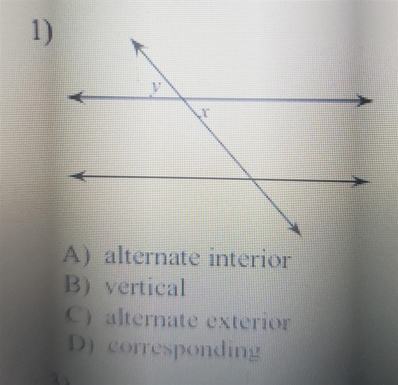 A) alternate interior B) vertical C) alternate exterior D)corresponding​-example-1