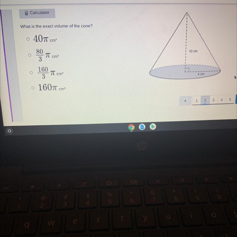 What is the exact volume of the cone? 0 4077 cm 10 cm 80 3 π cm² O 160 3 TT cm 4 cm-example-1