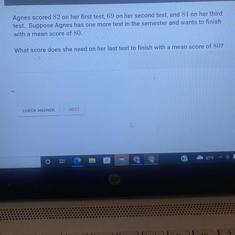 Agnes scored 82 on her first test, 69 on her second test, and 84 on her third test-example-1