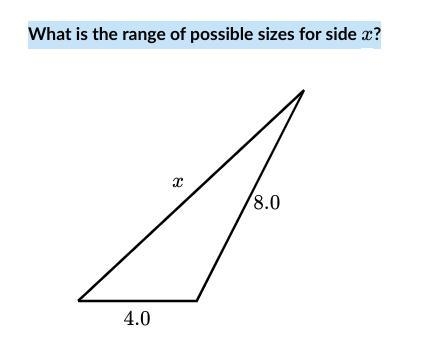 What is the range of possible sizes for side x?-example-1